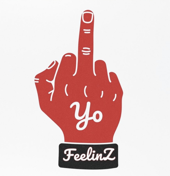 Fuck Yo FeelinZ